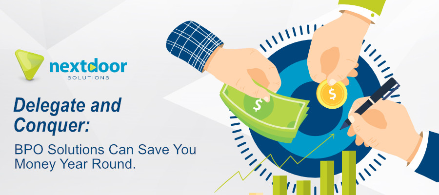 Delegate and Conquer: BPO Solutions Can Save You Money Year Round