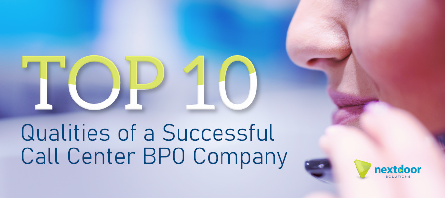 Top 10 Qualities of a Successful Call Center BPO Company