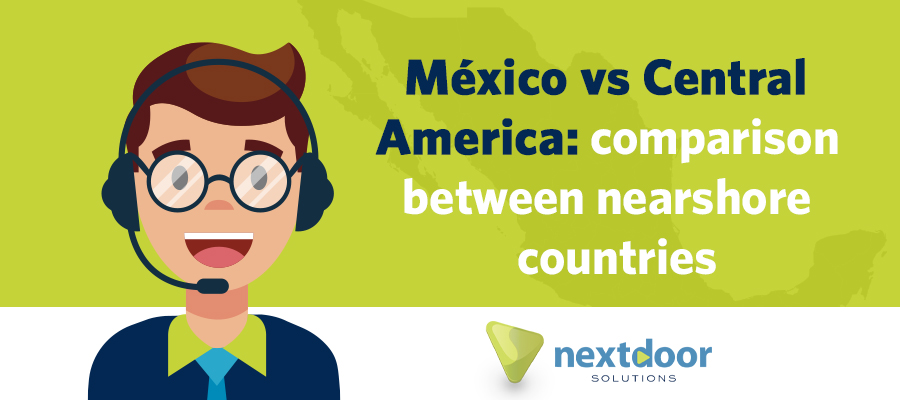 México vs Central America: comparison between nearshore countries